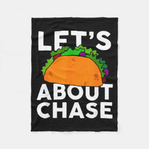 Lasst uns Taco über Chase Name Shirt Taco Geschenk Fleecedecke