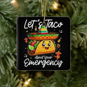 Lasst uns Taco über deinen Notfall-Mexikanisch-Foo Keramikornament