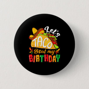 Lasst uns taco über lustige mexikanische Geburtsta Button