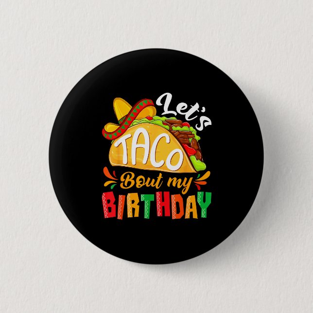Lasst uns taco über lustige mexikanische Geburtsta Button (Vorderseite)