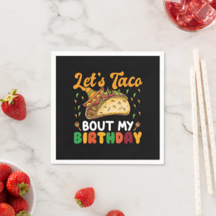 Lasst uns Taco über mein Geburtstagskinko De Mayo- Serviette