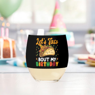 Lasst uns Taco über mein Geburtstagskinko De Mayo- Weinglas Ohne Stiel
