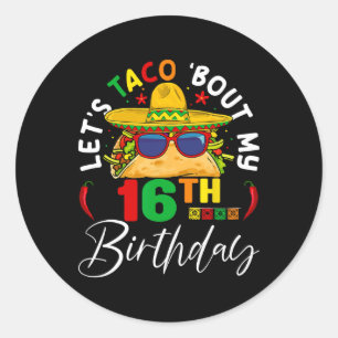 Lasst uns Taco über meinen 16. Geburtstag Mexiko 5 Runder Aufkleber
