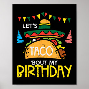 Lasst uns Taco über meinen Geburtstag lustiges mex Poster