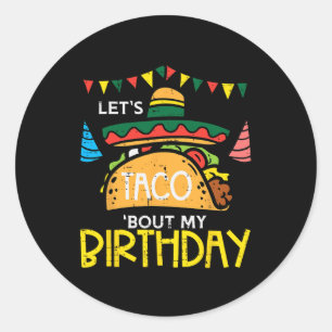 Lasst uns Taco über meinen Geburtstag lustiges mex Runder Aufkleber