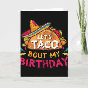 Lasst uns taco über meinen Geburtstag reden, gebor Karte