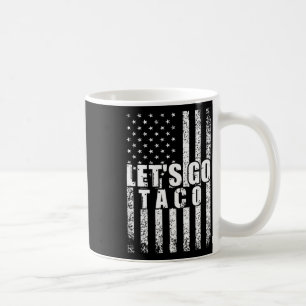 Lasst uns Taco USA Flag Funny Men Women Vi gehen Kaffeetasse