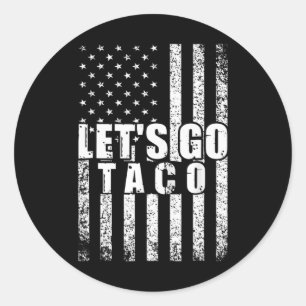 Lasst uns Taco USA Flag Funny Men Women Vi gehen Runder Aufkleber