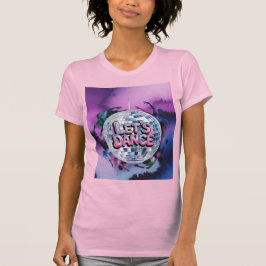 Lasst uns tanzen Geburtstagsparty Bash T-Shirt