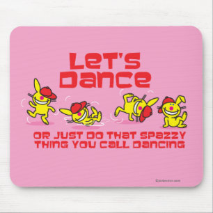 Lasst uns tanzen mousepad