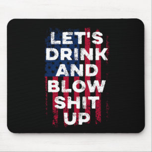 Lasst uns trinken und in die Luft sprengen Trinkfa Mousepad