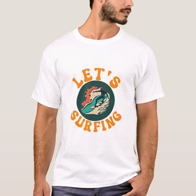 Lasst uns Typ surfen T-Shirt (Vorderseite)