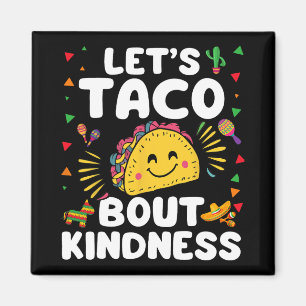 Lasst uns über Freundlichkeit taco Cinco De Mayo S Magnet