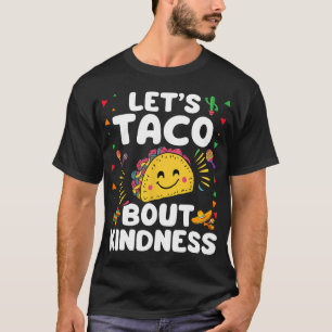 Lasst uns über Freundlichkeit taco Cinco De Mayo S T-Shirt