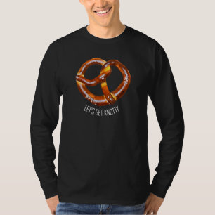 Lasst uns verknotet werden, Brot Brezel Wortspiel, T-Shirt