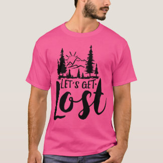 Lasst uns verlieren T-Shirt