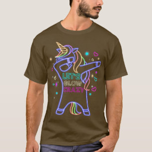 Lasst uns verrückt glühen Dabbing Einhorn 80er Ret T-Shirt