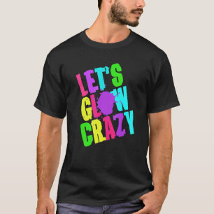 Lasst uns verrückt leuchten Retro-Techno-Raves Tan T-Shirt