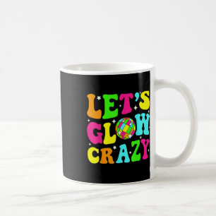 Lasst uns verrückte Retro-Geburtstagsfeier leuchte Kaffeetasse