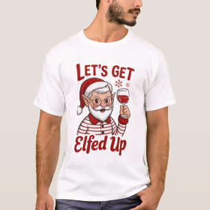 Lasst uns versoffen feiern Snarky Weihnachts Wein T-Shirt