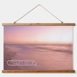 Lasst uns von allem wegkommen wandteppich mit holzrahmen