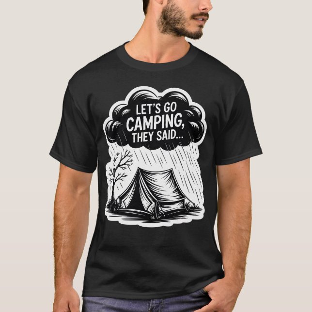 Lasst uns zelten gehen, sagte er Funny Camping boy T-Shirt (Vorderseite)