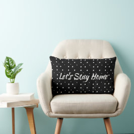 "Lasst uns Zuhause Bleibe" auf Polka Dots Lendenkissen
