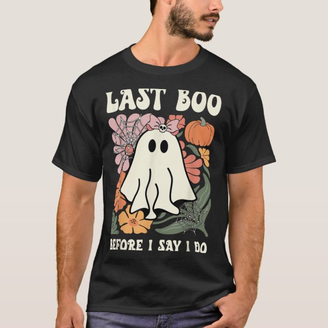 Last Boo Before I Say I Do Ghost Wedding Bachelore T-Shirt (Vorderseite)