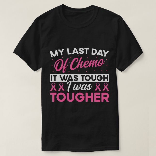 Last Day of Chemo End Radiation Therapy Cancer Pat T-Shirt (Design vorne)