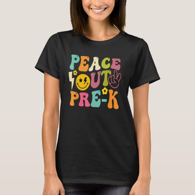 Last Day Of School Peace Out PreSchool Pre K Teach T-Shirt (Vorderseite)