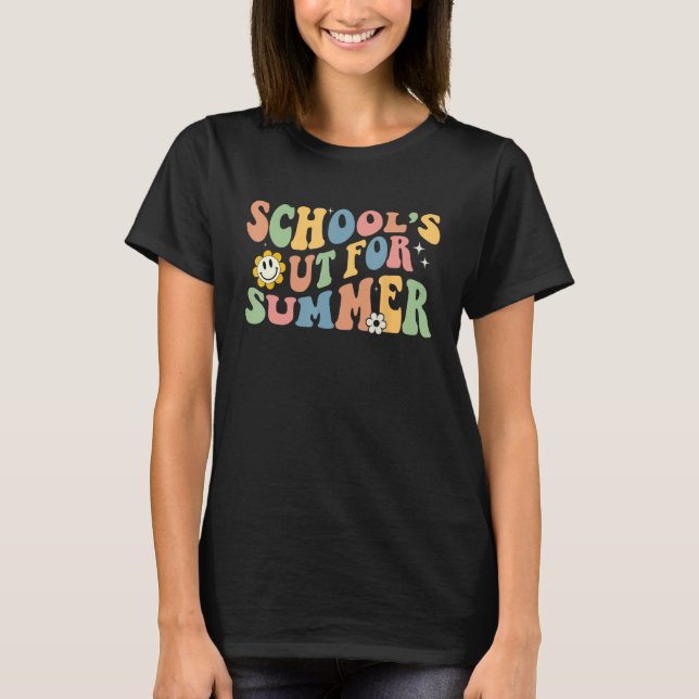 Last Day Of School Schools Out For Summer Teacher T-Shirt (Vorderseite)