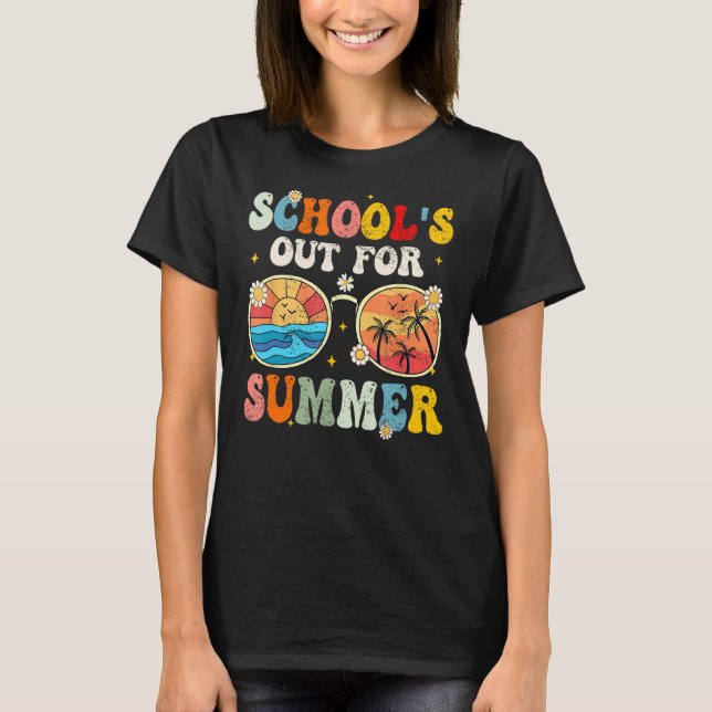 Last Day Of School Schools Out For Summer Teacher_ T-Shirt (Vorderseite)