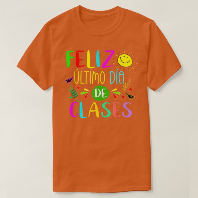 Last Day Of School Summer Spanish Teacher Or Stude T-Shirt (Design vorne)