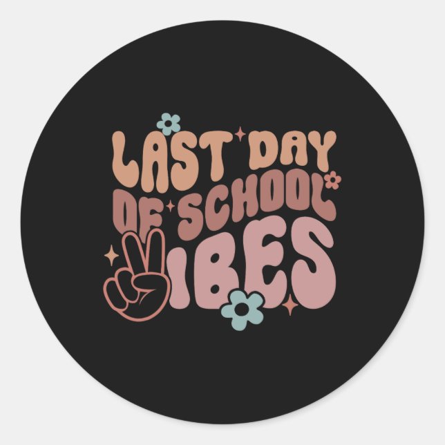 Last Day of School Vibes Runder Aufkleber (Vorderseite)