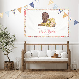 Last Rodeo Cowgirl Boot Floral Bachelorette Banner