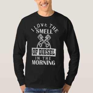 Lastkraftwagen I Liebe des Geruchs von Diesel am M T-Shirt