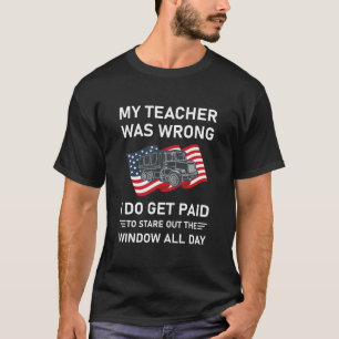 Lastwagenfahrer Vintag, dass mein Lehrer falsch wa T-Shirt