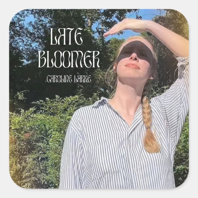 Late Bloomer Sticker!! Quadratischer Aufkleber (Vorderseite)