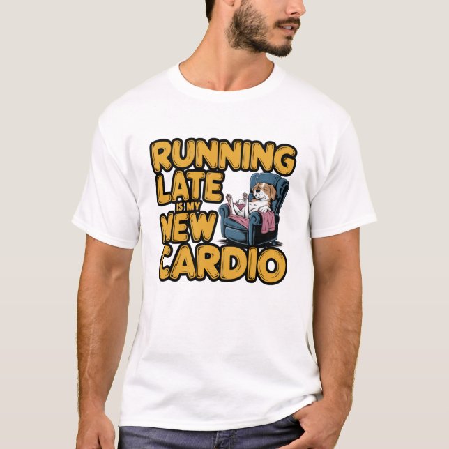 Late Funny Cardio T-Shirt (Vorderseite)