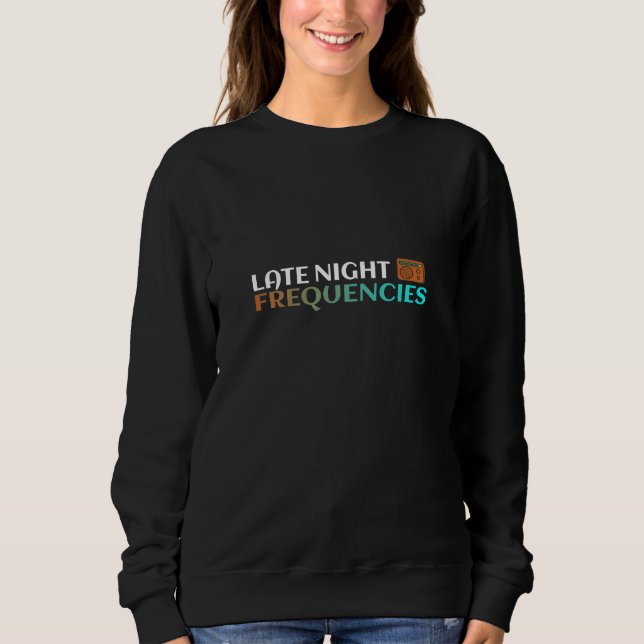 Late Night Frequencies Sweatshirt (Vorderseite)
