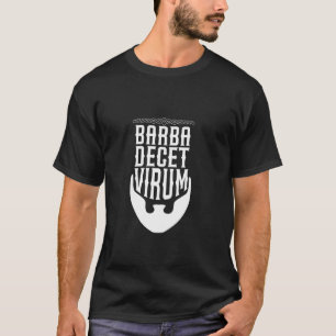 Latein - Ein Bart steht einem Mann gut T-Shirt