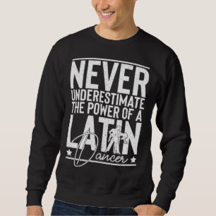 Lateinamerikanische Tanzmusik Schuhe Kurse Anfänge Sweatshirt