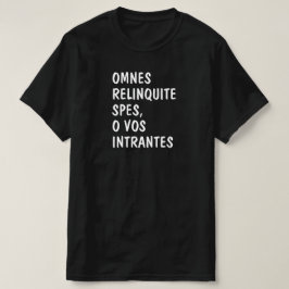 Lateinisch: Omnes relinziemlich spart, o vos intra T-Shirt