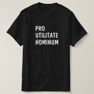 Lateinisch: Pro utilitate hominum T-Shirt