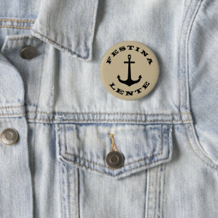 Lateinischer Ausdruck Eile mit Weile Festina lente Button