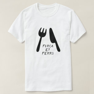 lateinischer Text: furca et ferro und gabel und me T-Shirt