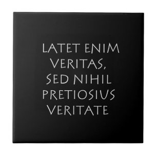 Latet enim veritas sed nihil pretiosius veritas fliese