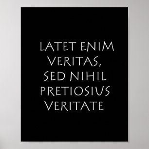 Latet enim veritas sed nihil pretiosius veritas poster