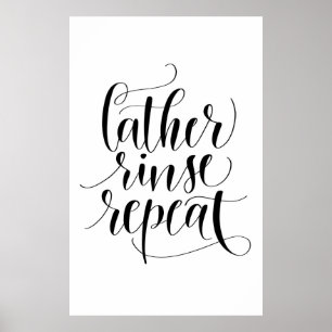 Lather Rinse Repeat Poster