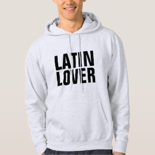 LATIN LOVER, LATINO T - Shirt & Hoodies